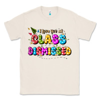 Natural i love you all class dismissed Classic Tee - JahusDesignShop
