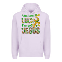 Lilac I Don't Need Luck I've Got Jesus St. Patricks Premium Hoodie - BundleAndBundleShop