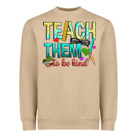 Teach Them To Be Kind Heavyweight Sweatshirt | Teevron