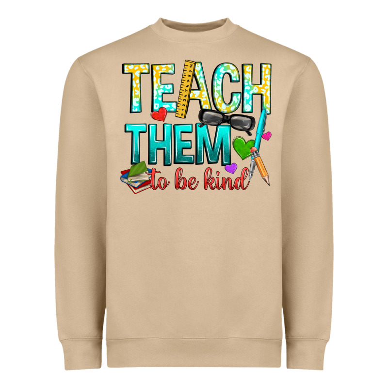 Teach Them To Be Kind Heavyweight Sweatshirt by texasbilliewilder | Teevron
