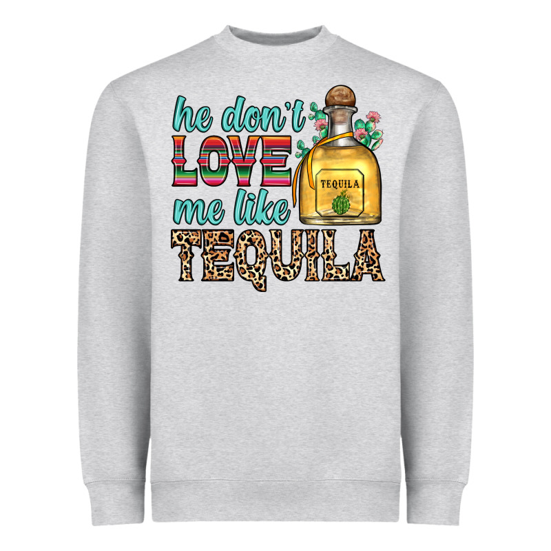 He Don T Love Me Like Tequila Heavyweight Sweatshirt by Zillion Design Studio | Teevron