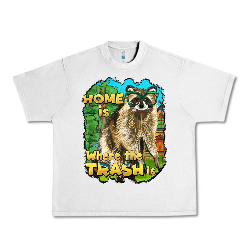Raccoon Home Is Where The Trash Is Urban Heavy Tee by BarkalooDesign | Teevron
