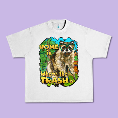 Raccoon Home Is Where The Trash Is Urban Heavy Tee Designed By Barkaloodesign