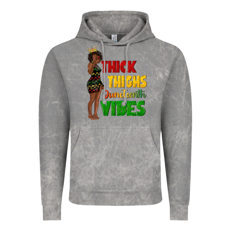 Thick Thighs Juneteenth Vibes With Afro Black Woma Vintage Hoodie by texasbilliewilder | Teevron