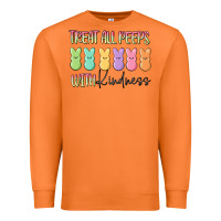 Treat All Peeps With Kindness Premium Sweatshirt | Teevron