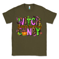 Army Green witch better have my candy Classic Tee - AdoDesignShop
