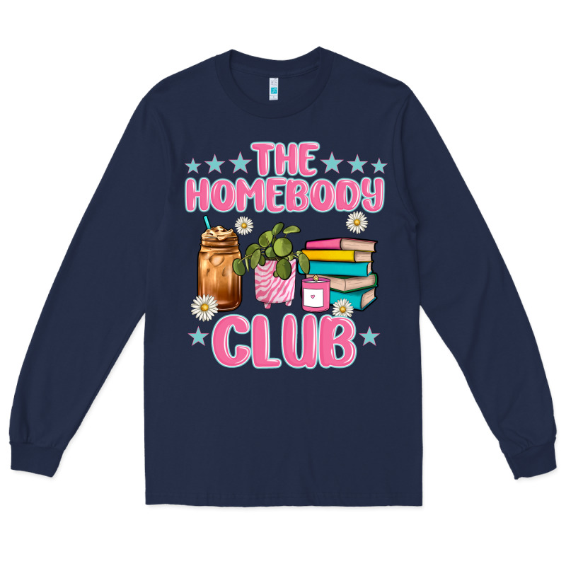 The Homebody Club Long Sleeve Tee by JahusDesignShop | Teevron