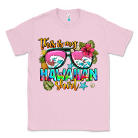 Bubblegum Pink this is my hawaiian Classic Tee - AdoDesignShop