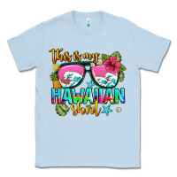 This Is My Hawaiian Classic Tee | Teevron