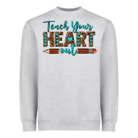 Heather Grey teach your heart out Heavyweight Sweatshirt - texasbilliewilder