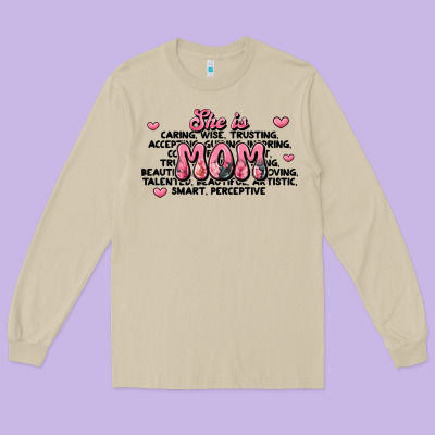 She Is Mom Compliment Words Long Sleeve Tee Designed By Jahusdesignshop