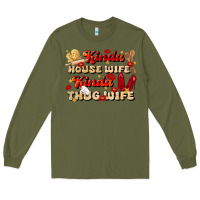 Army Green kinda house wife kinda thug wife Long Sleeve Tee - JahusDesignShop