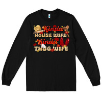 Black kinda house wife kinda thug wife Long Sleeve Tee - JahusDesignShop