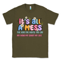 Army Green its all a mess Classic Tee - JahusDesignShop