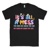 Black its all a mess Classic Tee - JahusDesignShop