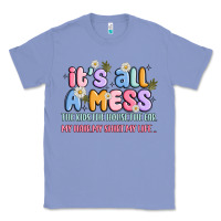 Colony Blue its all a mess Classic Tee - JahusDesignShop
