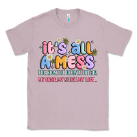 Lilac its all a mess Classic Tee - JahusDesignShop