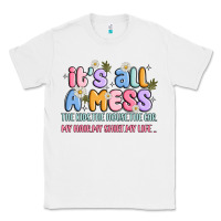 White its all a mess Classic Tee - JahusDesignShop