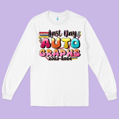 Last Day Autographs Long Sleeve Tee Designed By Jahusdesignshop