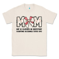 Natural mom she is clothed in gratitude counting blessings Classic Tee - JahusDesignShop