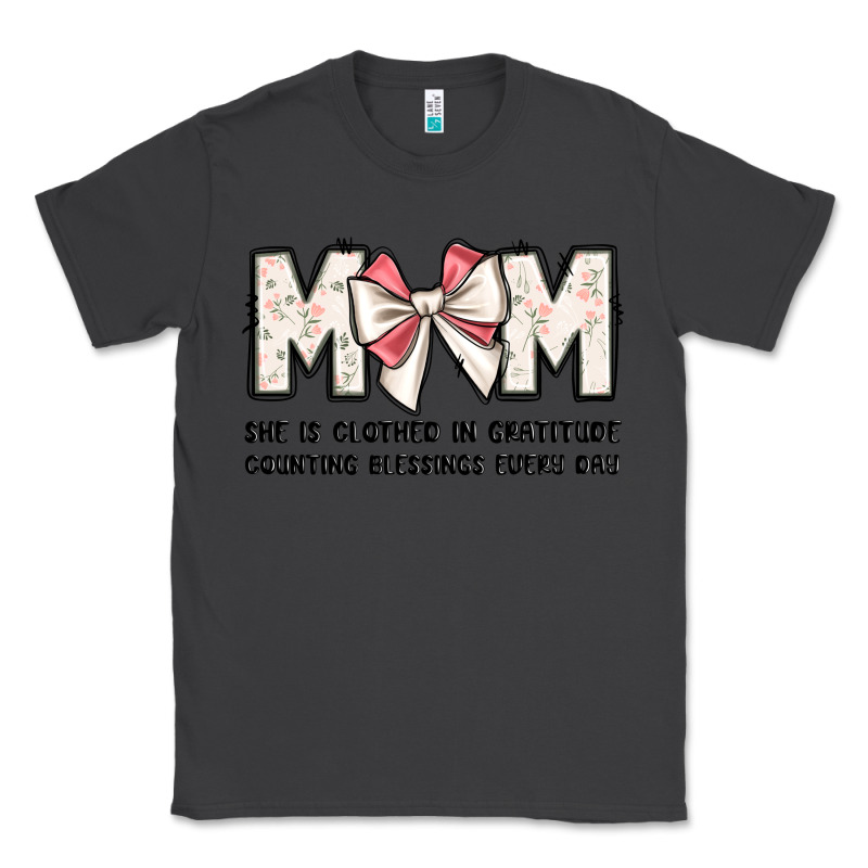Mom She Is Clothed In Gratitude Counting Blessings Classic Tee by JahusDesignShop | Teevron