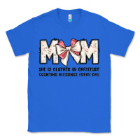 True Royal mom she is clothed in gratitude counting blessings Classic Tee - JahusDesignShop
