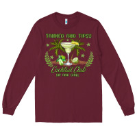 Burgundy tanned and tipsy cocktail club sip and chill Long Sleeve Tee - JahusDesignShop