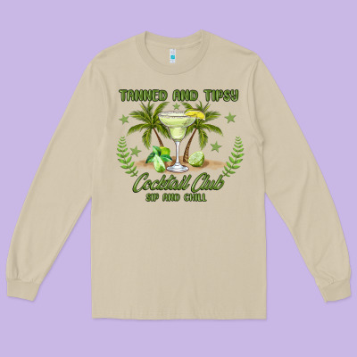 Tanned And Tipsy Cocktail Club Sip And Chill Long Sleeve Tee Designed By Jahusdesignshop