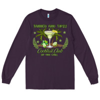 Plum tanned and tipsy cocktail club sip and chill Long Sleeve Tee - JahusDesignShop