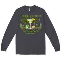 Smoke tanned and tipsy cocktail club sip and chill Long Sleeve Tee - JahusDesignShop
