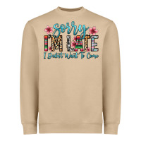 Sorry I M Late I Didn T Want To Come Heavyweight Sweatshirt | Teevron