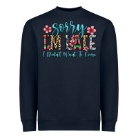 Navy sorry i m late i didn t want to come Heavyweight Sweatshirt - Zillion Design Studio