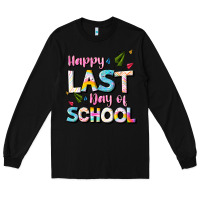 Black happy last day of school Long Sleeve Tee - JahusDesignShop