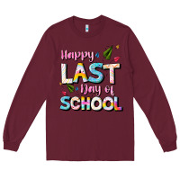 Burgundy happy last day of school Long Sleeve Tee - JahusDesignShop