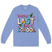 Colony Blue happy last day of school Long Sleeve Tee - JahusDesignShop