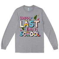 Heather Grey happy last day of school Long Sleeve Tee - JahusDesignShop