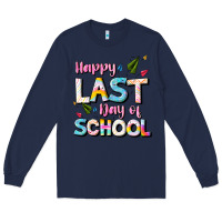 Navy happy last day of school Long Sleeve Tee - JahusDesignShop