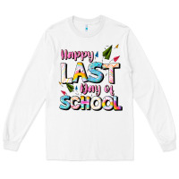 White happy last day of school Long Sleeve Tee - JahusDesignShop
