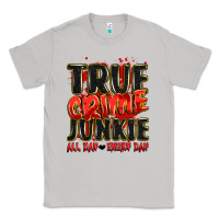 Moon Dust true crime junkie all day every day Classic Tee - JahusDesignShop