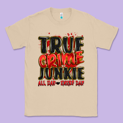 True Crime Junkie All Day Every Day Classic Tee Designed By Jahusdesignshop