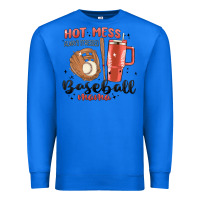 True Royal hot mess always stressed baseball mama stanley cup Premium Sweatshirt - MaliasSmallBusiness