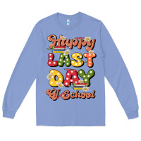 Colony Blue happy last day of school Long Sleeve Tee - JahusDesignShop