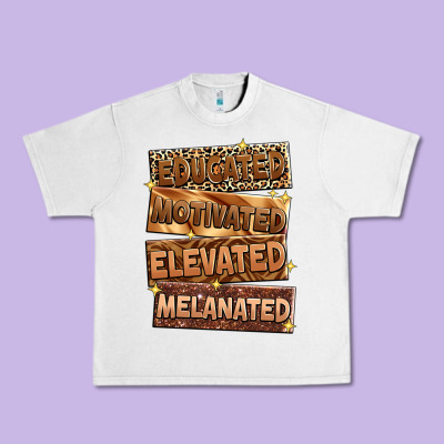 Educated Motivated Elevated Melanated Urban Heavy Tee Designed By Zillion Design Studio