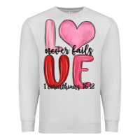Love Never Fails Valentine S Day Premium Sweatshirt | Teevron