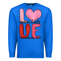 True Royal love never fails valentine s day Premium Sweatshirt - MaliasSmallBusiness