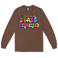 Chestnut i love you all class dismissed Long Sleeve Tee - JahusDesignShop