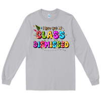 Moon Dust i love you all class dismissed Long Sleeve Tee - JahusDesignShop