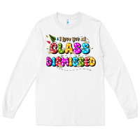 White i love you all class dismissed Long Sleeve Tee - JahusDesignShop