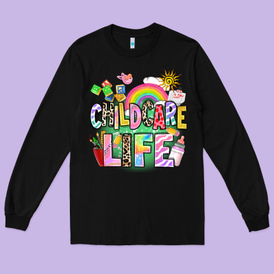 Childcare Life Long Sleeve Tee Designed By Adodesignshop