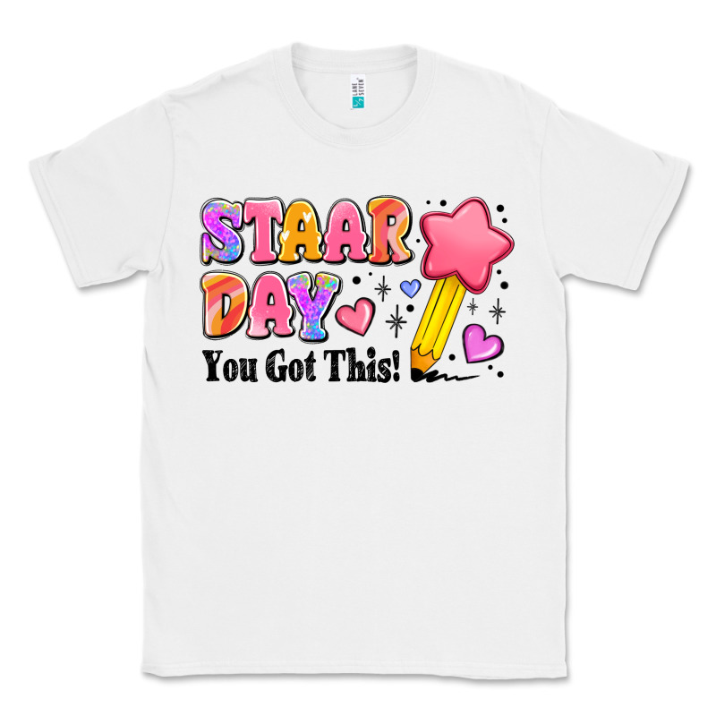 Staar Day You Got This Classic Tee by JahusDesignShop | Teevron